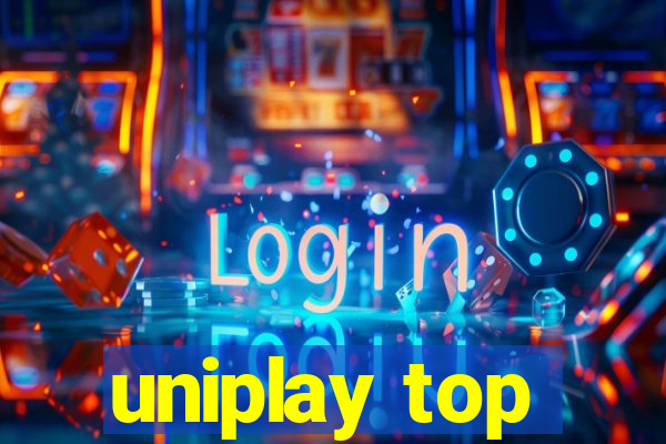 uniplay top